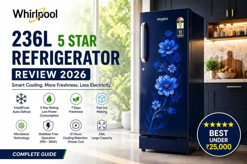 Whirlpool 236L 5 star refrigerator review 2026 with features and price